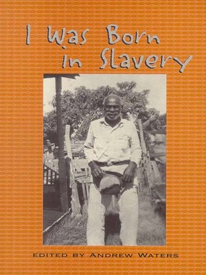 cover image of I Was Born in Slavery